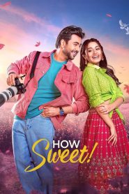 How Sweet (2025) Bengali BongoBD WEB-DL – 480P | 720P | 1080P | x264 – 500MB | 1.2GB | 3GB | 4.1GB – Download & Watch Online
