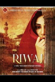 RIWAJ (2025) WEB-DL [Hindi DD2.0] 1080p 720p & 480p [x264/HEVC] | Full Movie Download & Watch Online